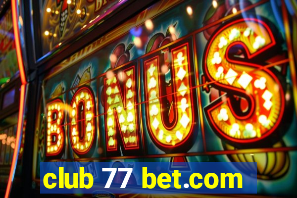 club 77 bet.com